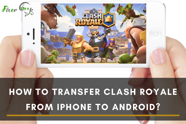 Transfer Clash Royale from iPhone to Android
