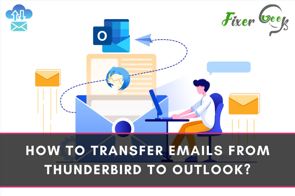 Transfer Emails from Thunderbird to Outlook