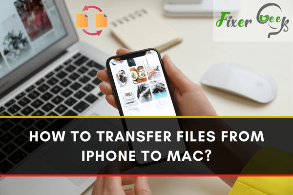 Transfer Files from iPhone to Mac