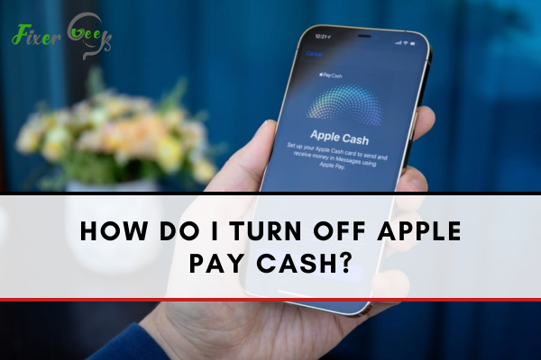 How Do I Turn Off Apple Pay Cash?