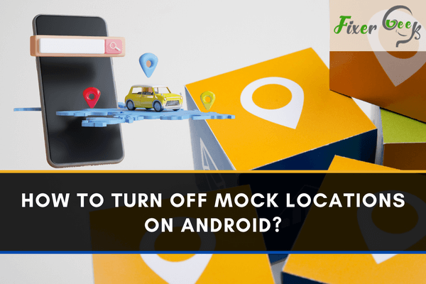 Turn Off Mock Locations on Android