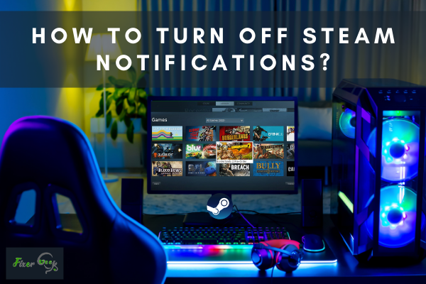 Turn Off Steam Notifications