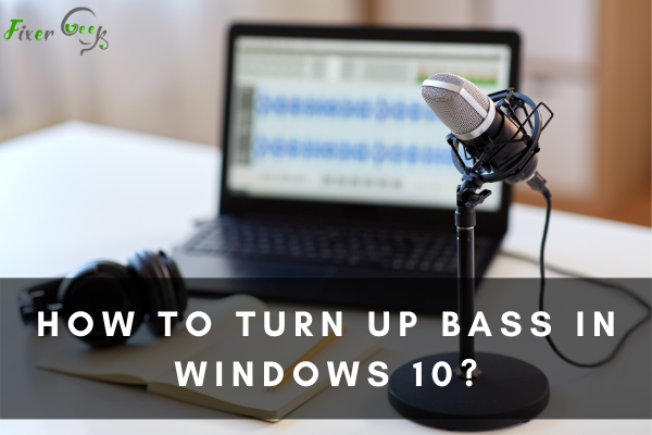 Turn Up Bass In Windows 10