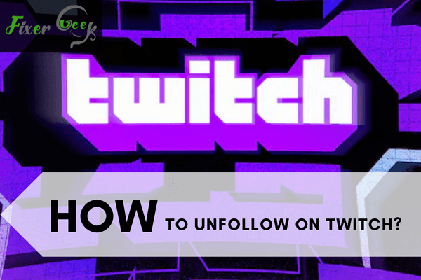 Unfollow on Twitch