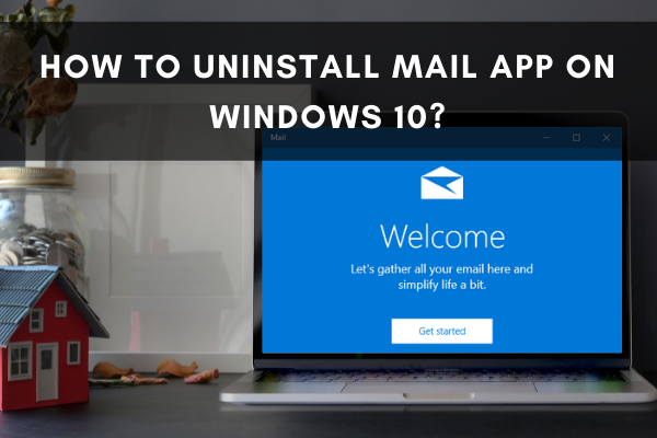 Uninstall Mail App on Windows 10