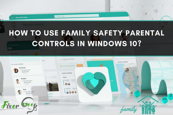 use family safety parental controls in Windows 10