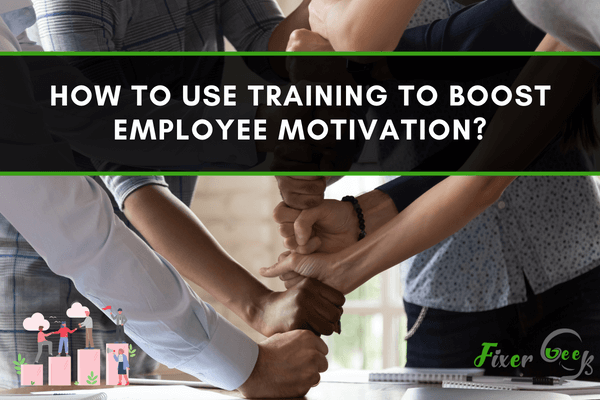 How to Use Training to Boost Employee Motivation?