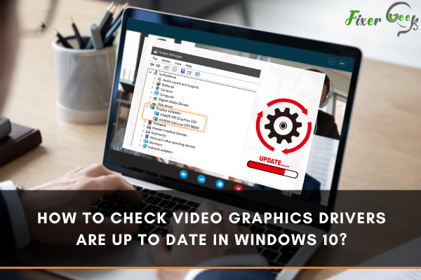 Video graphics drivers are up to date in Windows 10