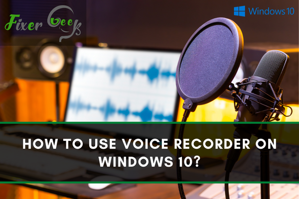 Voice Recorder on Windows 10