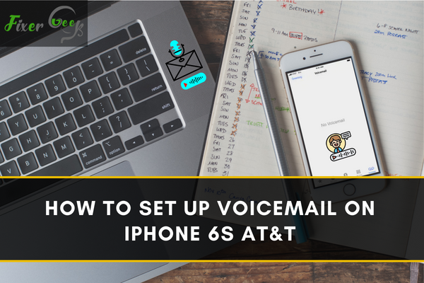 How to Set up Voicemail on iPhone 6s At&T?