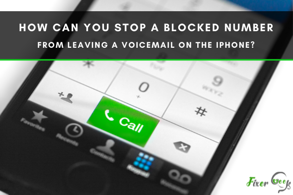 You stop a blocked number from leaving a voicemail on the iPhone