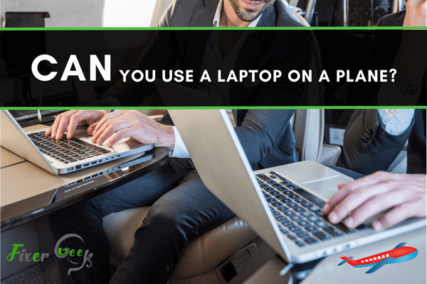 Can You Use A Laptop On A Plane?